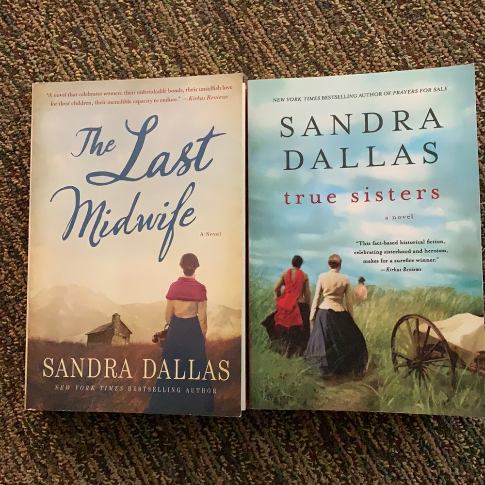 Sandra Dallas The Last Midwife and True Sisters
